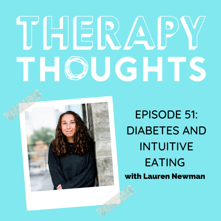 Episode 51: Diabetes and Intuitive Eating with Lauren Newman