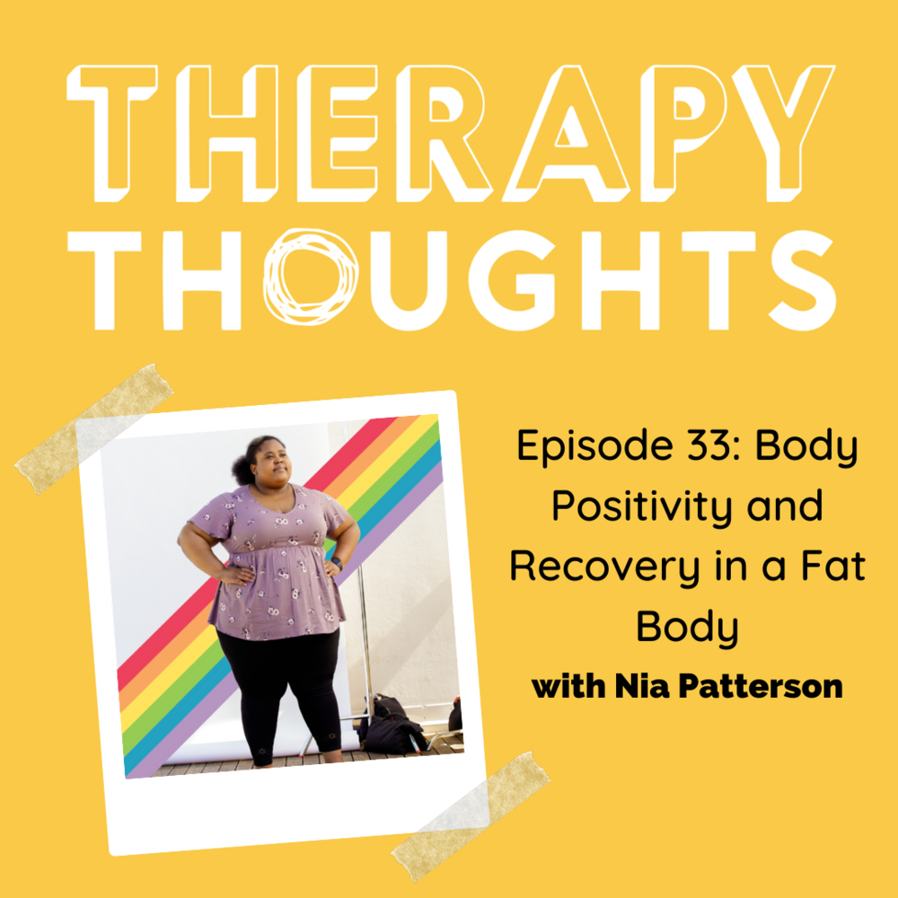 Episode 33: Body Positivity and Recovery in a Fat Body with Nia Patterson