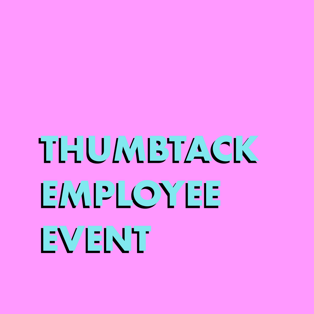 Thumbtack Employee Event