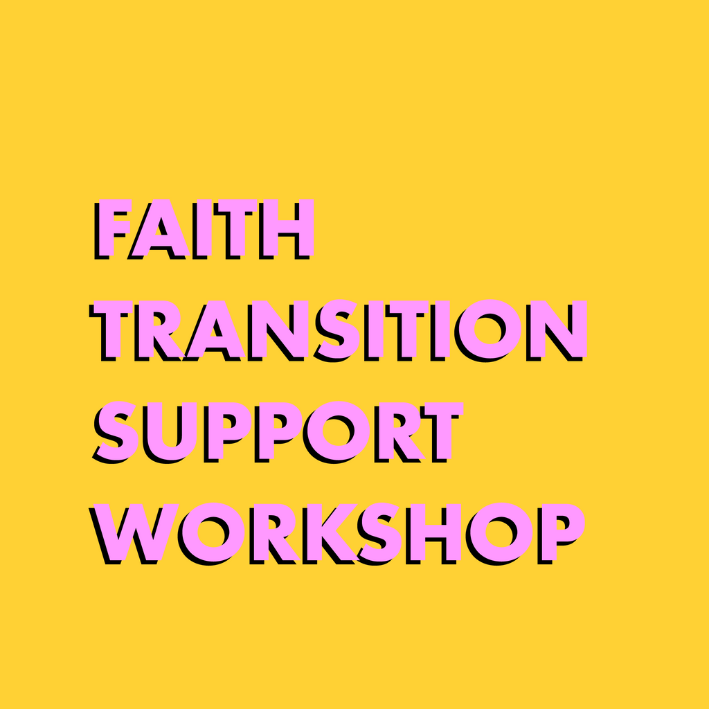 Faith Transition Support Workshop