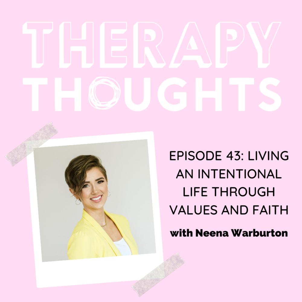 Episode 43: Living an Intentional Life Through Values and Faith with Neena Warburton