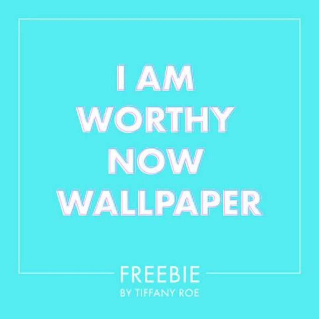 Enter your information below to receive my I AM WORTHY NOW WALLPAPER sent directly to your inbox! 